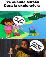 Yo cuando miraba Dora la exploradora.jpeg