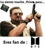 Lo siento pero eres fan de BTS.jpg