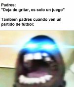 padres deja de gritar y cuando estan viendo el futbol completo.jpeg