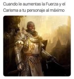 cuando aumentas la fuerza y el le carisma.jpg