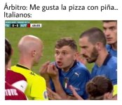 EL Arbitro me gusta la pizza con piña al so Italianos.jpg