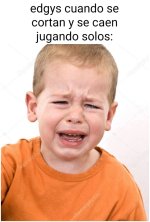 edgys cuando se cortan y se caen jugando solos.jpeg