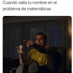 cuando salia tu name en el problema de matemáticas.jpg