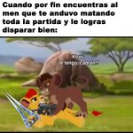 cuando por fin encuentras al que te mato en toda la partida.jpeg