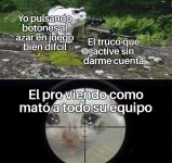 el PRO viendo como mato a todo su team.jpeg