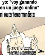 no mereces acceso a internet.jpg