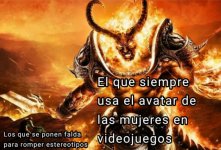 el que siempre usa avatar de mujer en los videojuegos.jpeg