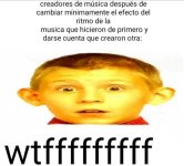WTF meme v creadores de musica.jpg