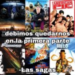debimos quedarnos en la primer parte ,las sagas.jpg