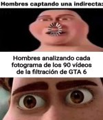 Hombres captando indirectas y homberes analizando cada fotograma de la filtracion de GTA 6.jpg