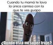 Donde esta mi super traje.jpg