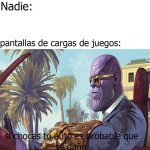 nadie y las pantallas de carga de los games.jpg