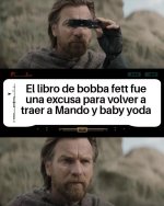 Fue una excusa para traer de vuelta a Mando y baby yoda.jpg