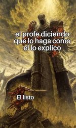 el profe diciendo que lo haga como el lo explico y el listo.jpg