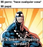 Es bien inteligente verdad.jpg