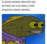 cuando prestas atencion por primera vez y todo empieza a tener sentido.jpg