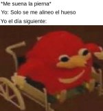 Solo se me alineo el hueso.jpg