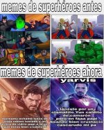 Meme d super heroes antes y ahora v2.jpg