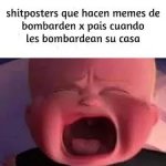 Shitposters que hacen memes de bombarden x pais ,ser como v2.jpg