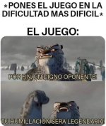 Pones el juego en la dificultad más dificil.jpg