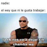 nadie y el wey que ni trabaja ,prros.jpg