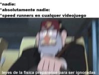 Speed runners en cualquier videojuego.jpg