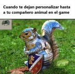 Cuando puedes perzonalizar hasta a tu acompañante animal en el game.jpg