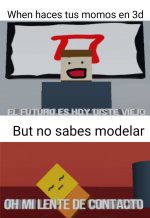 haces tus momos en 3d.jpg