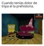 Dolor de tripa en prehistoria ,ser como prros.jpg