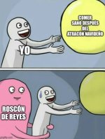 Mimm d roscon d reyes ,ser como prros xdxd.jpg