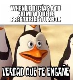 Mentir al primito ,ser como prros xdxd.jpg