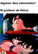 alguien dice velocimetro y el profe de fisica.jpeg