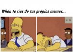 riendo de tus propios memes.jpg v2 .jpg