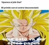 OMG esto va a ser epico papus xdxdxd x es feo c te ha pasao prros.jpg