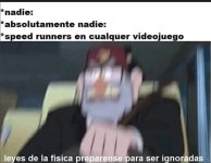 nadie x speed runners x cualquier game ,ser como prros .jpg