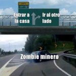 zombie minero ,ser como prros.jpg