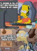 Tú pensando que es un bug del Call of Duty y tu abuelo recordando su juventud en HD con los au...jpg