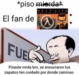 Piso mrd@ x er fan d HALF LIFE ,en corto prros.jpg