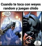 Cuando te tocan randoms que juegan bien, comunican, no flamean... y al final se desconectan pa...jpg