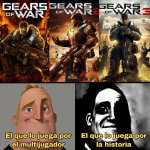Dos tipos de jugadores de Gears of War equal el que disfruta el multijugador y el que sigue tr...jpg
