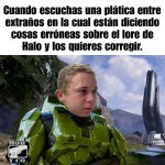 El verdadero reto de un fan de Halo...resistir la tentecion d correjir a los expertos...prros.jpg