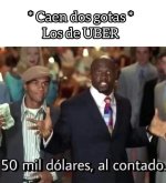 los del UBER cuanndo llueve 2 gotas equal tarifa dinamita...prros.jpg