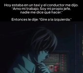 Me dijo que era su propio jefe y se enojó cuando le pedí girar....jpg