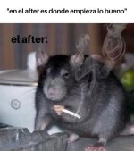 Dicen que en el after empieza lo bueno… pero el after era esto.jpg