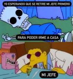 Yo viendo al jefe como si fuera final de película esperando que se largue....jpg