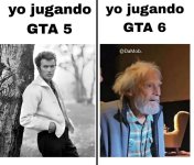 Yo jugando GTA 5 c la mente en GTA 6....jpg