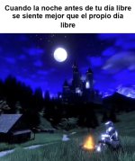 La noche antes del día libre se siente más libre que el día libre....jpg