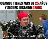 🧓🎮 Cuando ya pasaste los 25 pero sigues rifando en Gears como si fuera 2008..jpg