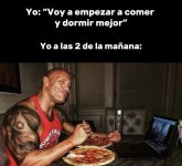 Yo a las 2am comiéndome todo lo que dije que no....jpg
