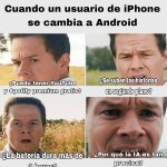 cuando 1n user d IPhone c pasa a Android.....jpg